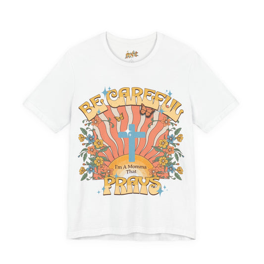 Momma That Prays -Groovy Tee