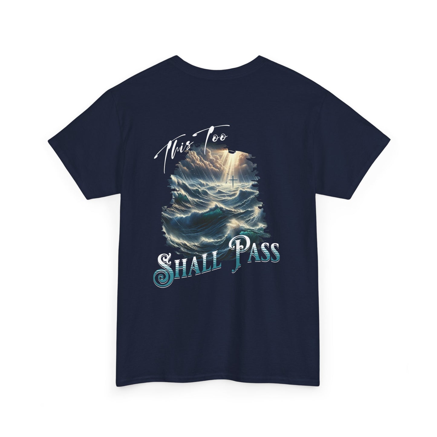 This Too Shall Pass - Ocean Waves Cross Faith Tee