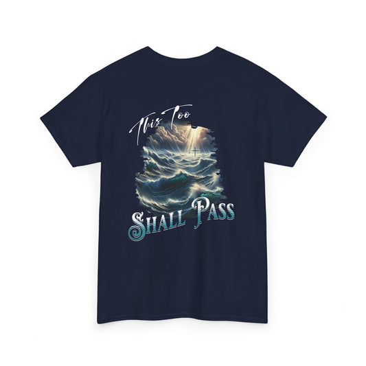 This Too Shall Pass - Ocean Waves Cross Faith Tee