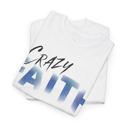 Crazy Faith - Galaxy Print Christian Tee
