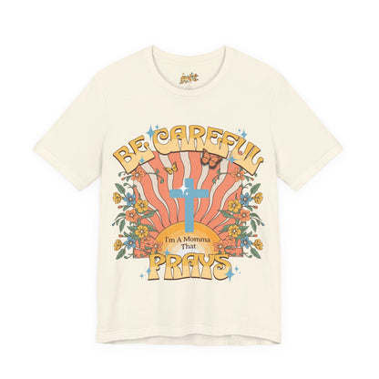 Momma That Prays -Groovy Tee