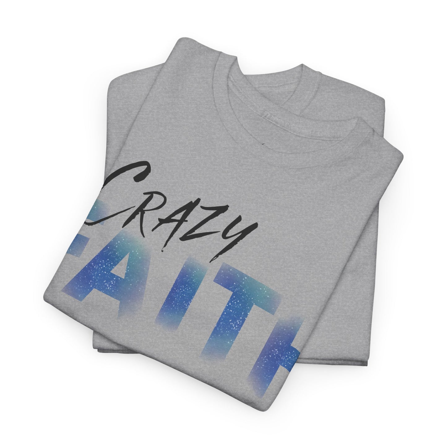 Crazy Faith - Galaxy Print Christian Tee