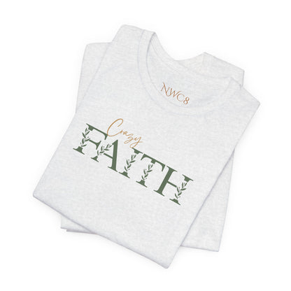 Crazy Faith - Botanical Script Christian Tee
