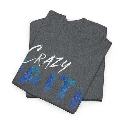 Crazy Faith - Galaxy Print Christian Tee