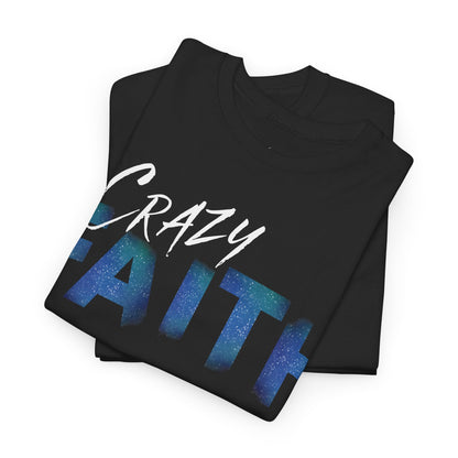 Crazy Faith - Galaxy Print Christian Tee