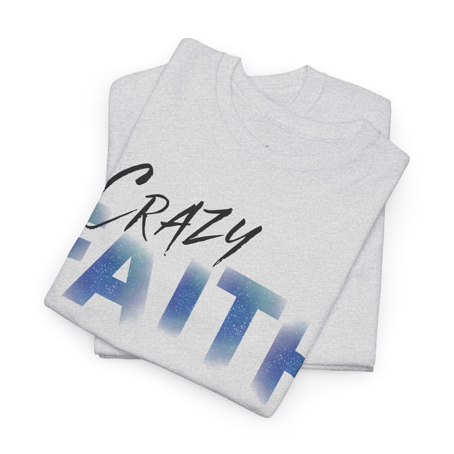 Crazy Faith - Galaxy Print Christian Tee