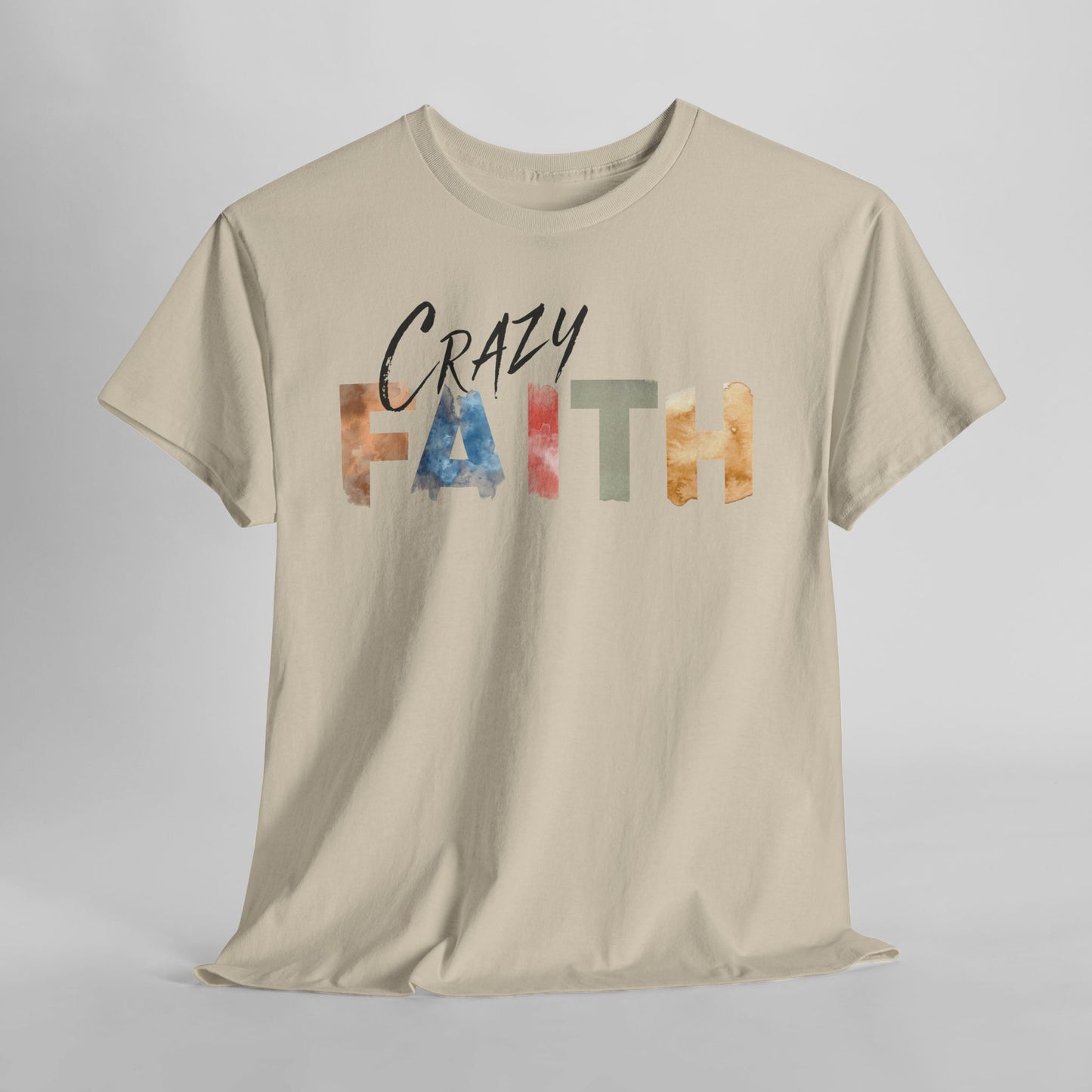 Crazy Faith - Watercolor Paint Christian Tee