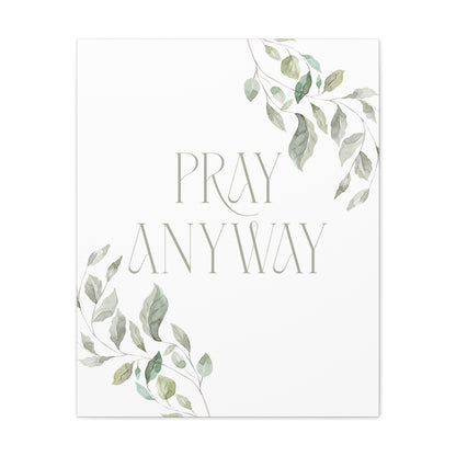 Pray Anyway - Minimalistic Elegant Leaf Canvas Wall Art