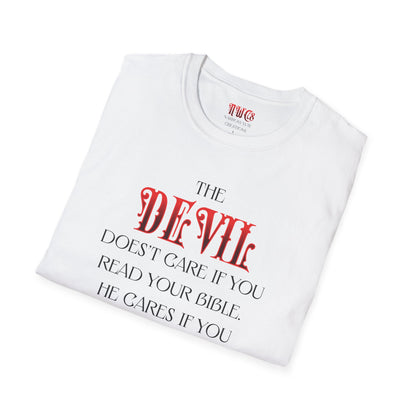 The Devil Doesn't Care - Spiritual Warfare T-Shirt