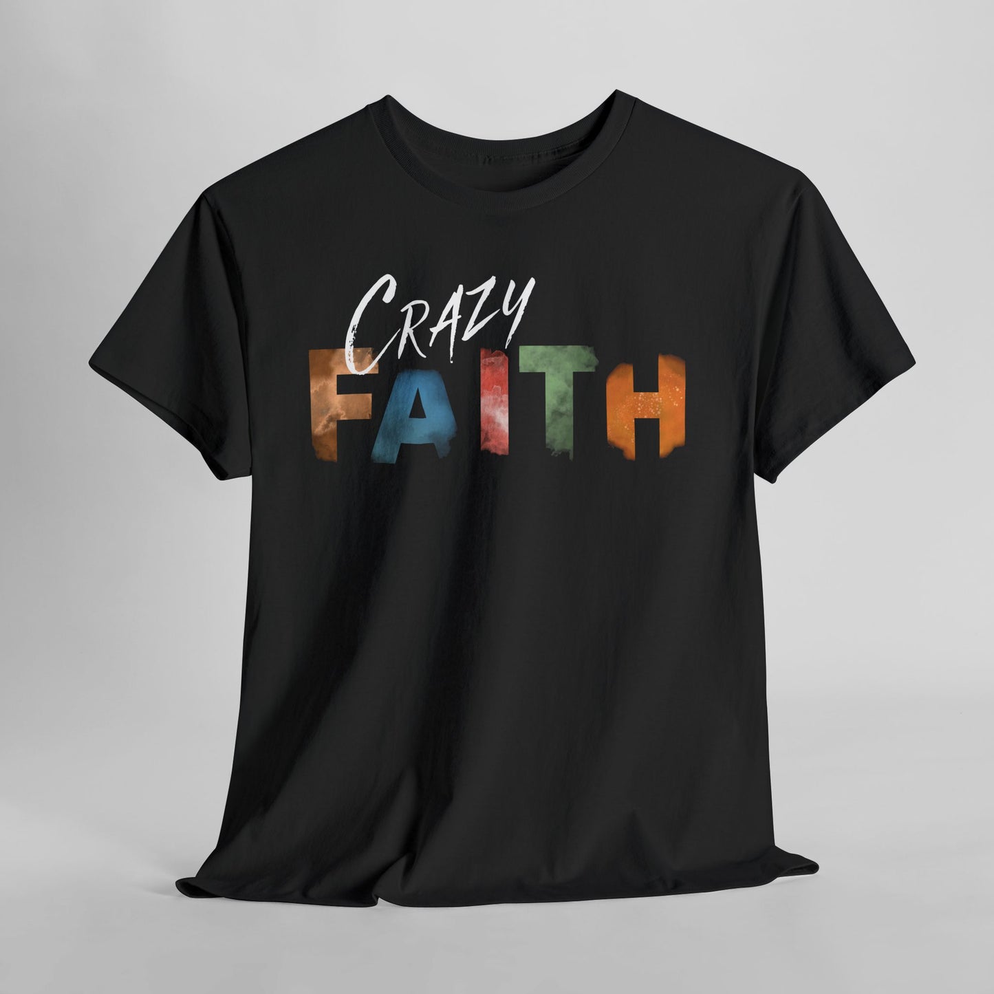 Crazy Faith - Watercolor Paint Christian Tee