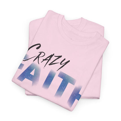 Crazy Faith - Galaxy Print Christian Tee