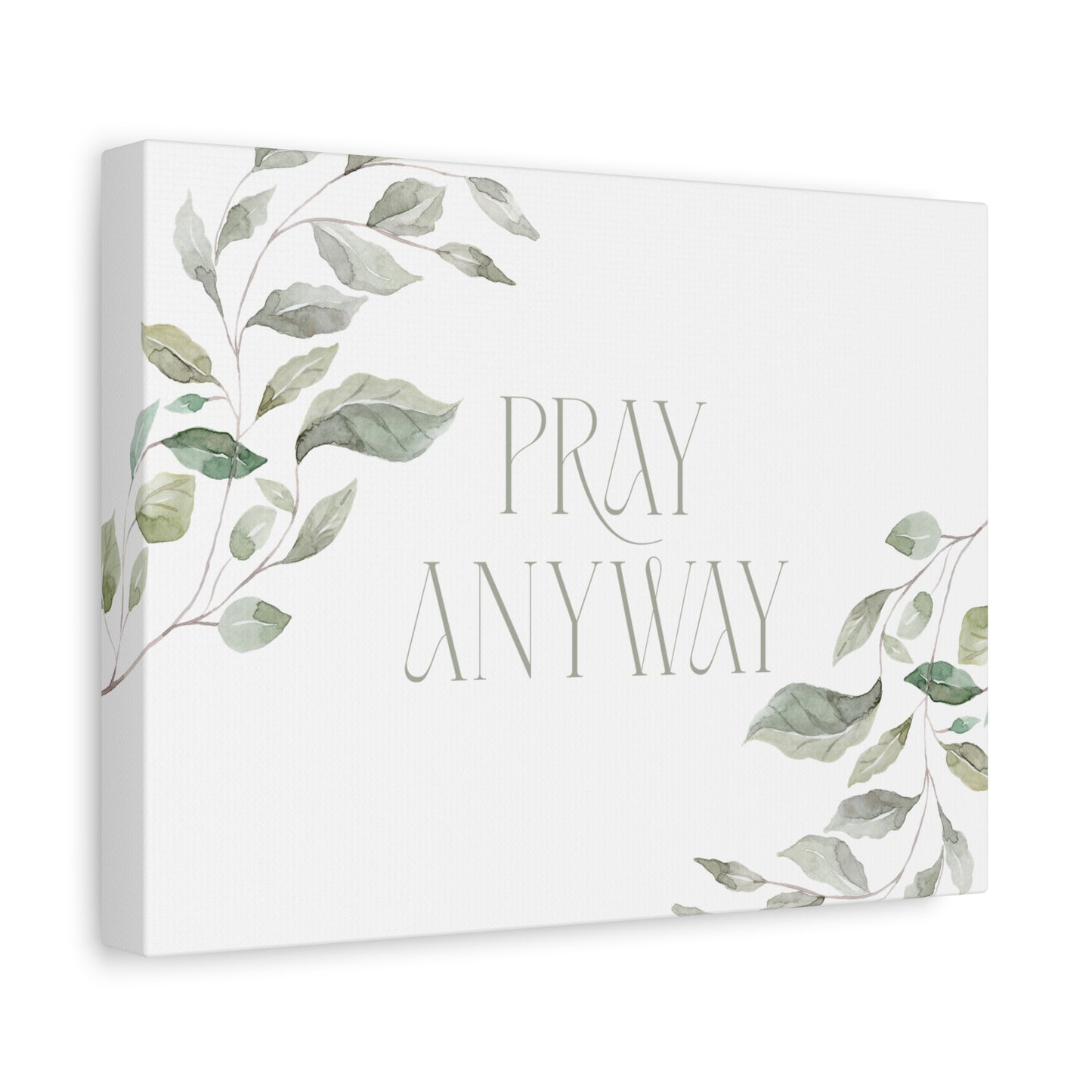 Pray Anyway - Minimalistic Elegant Leaf Canvas Wall Art