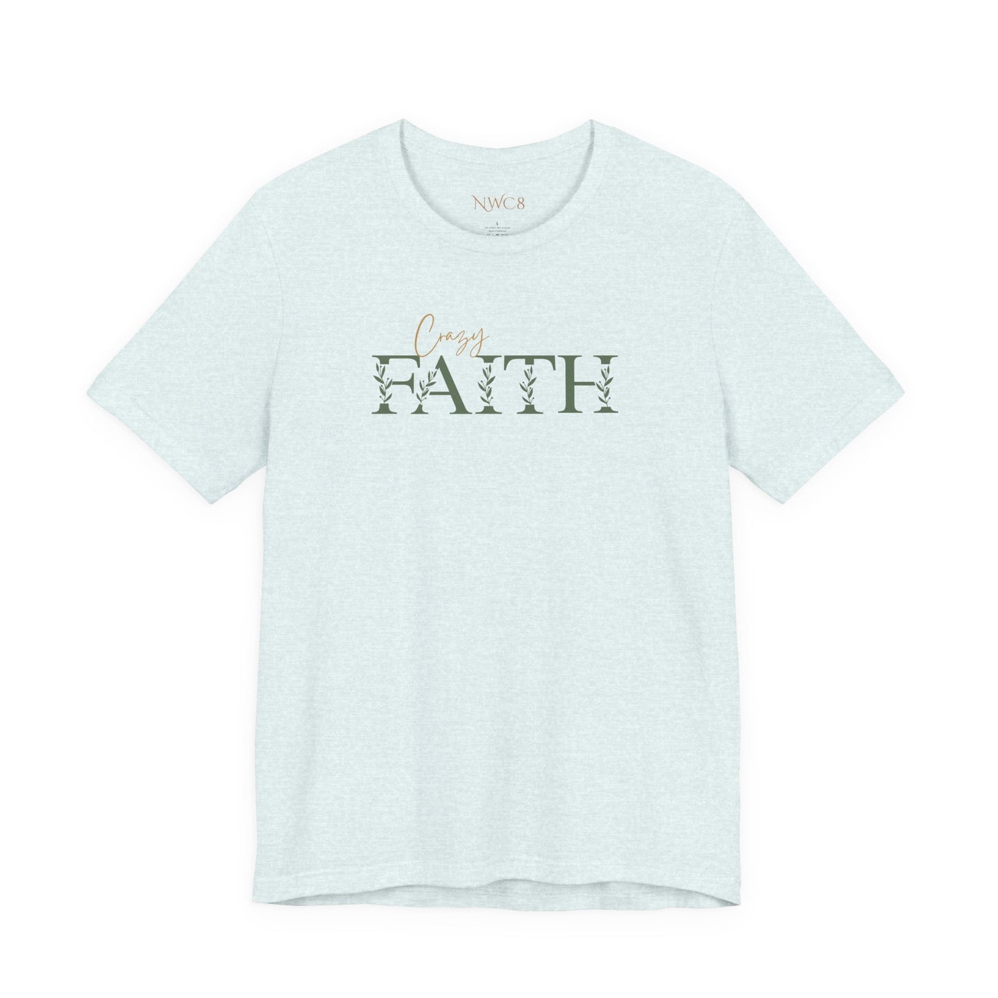 Crazy Faith - Botanical Script Christian Tee