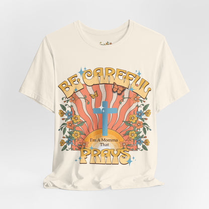 Momma That Prays -Groovy Tee