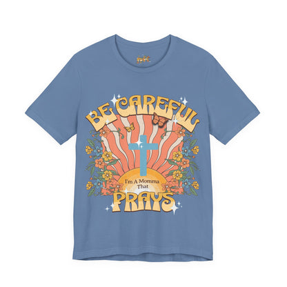 Momma That Prays -Groovy Tee