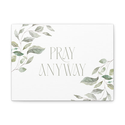 Pray Anyway - Minimalistic Elegant Leaf Canvas Wall Art