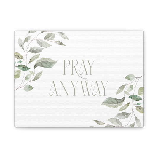 Pray Anyway - Minimalistic Elegant Leaf Canvas Wall Art