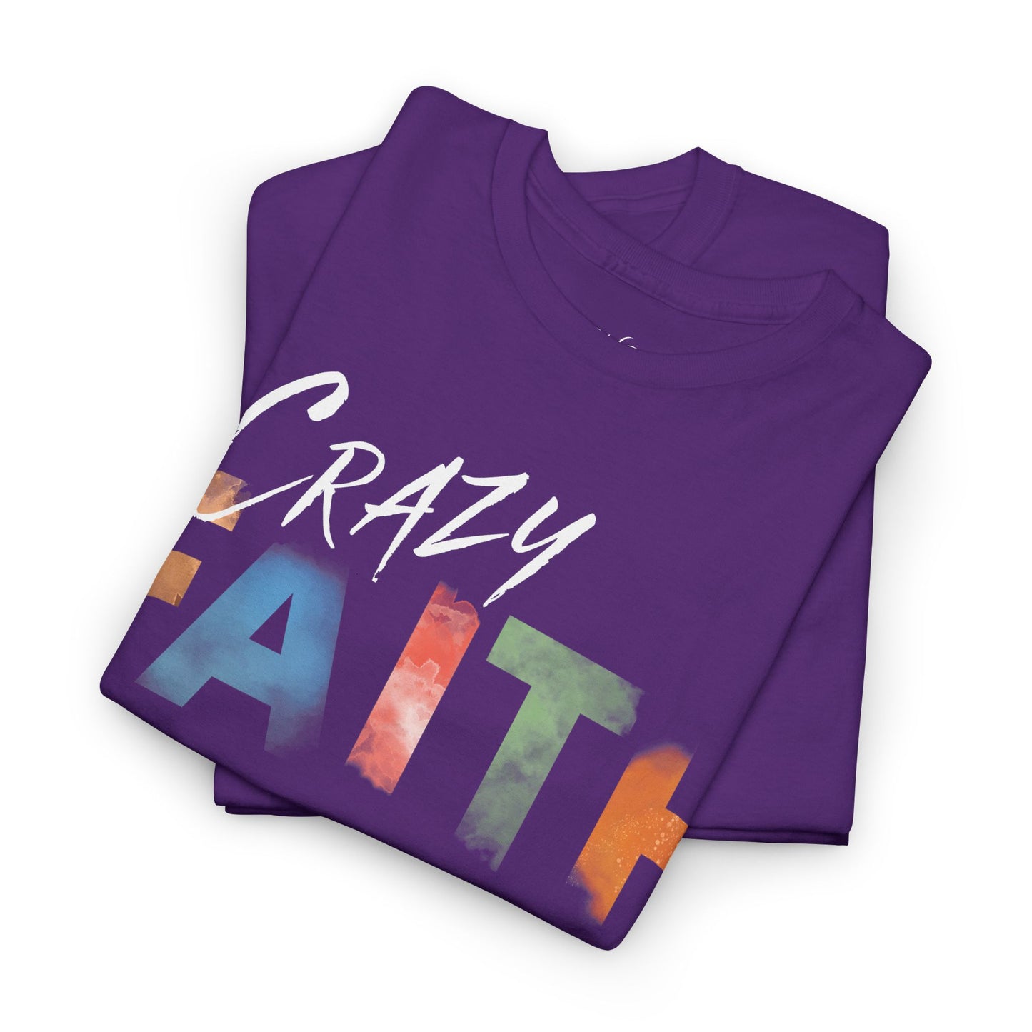 Crazy Faith - Watercolor Paint Christian Tee