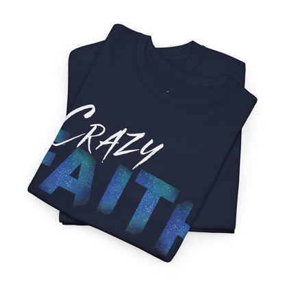 Crazy Faith - Galaxy Print Christian Tee