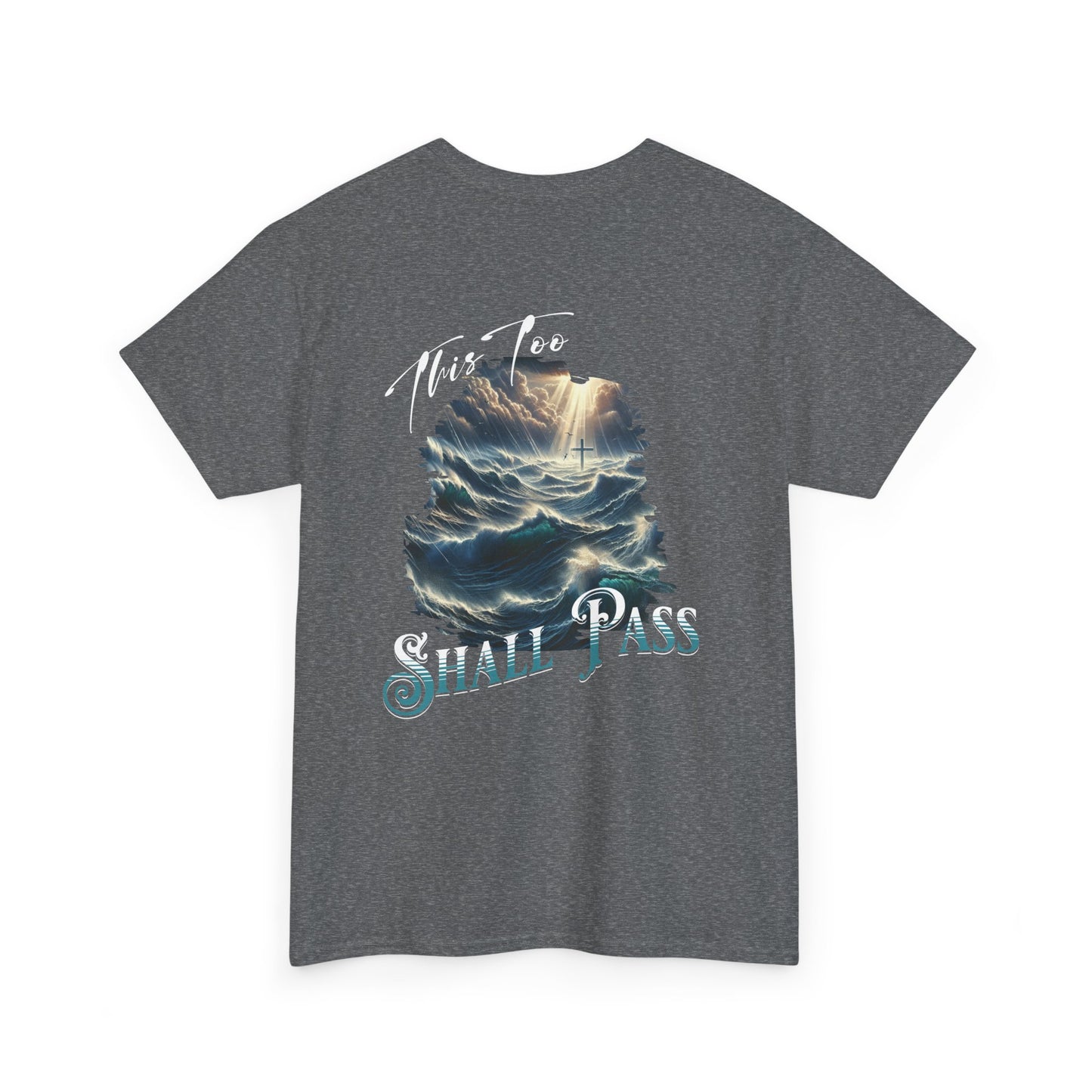 This Too Shall Pass - Ocean Waves Cross Faith Tee