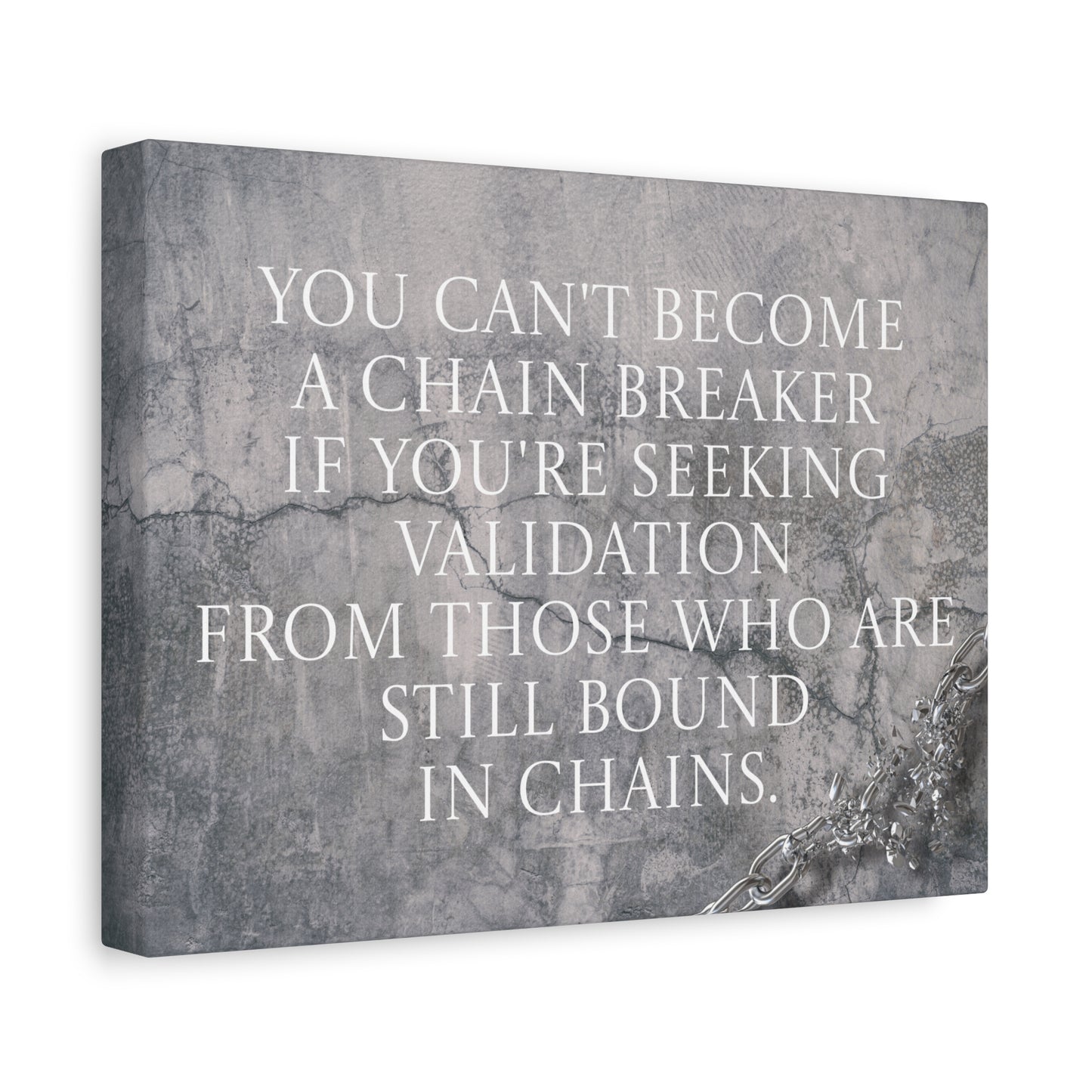 Become a Chain Breaker - Canvas Wall Art