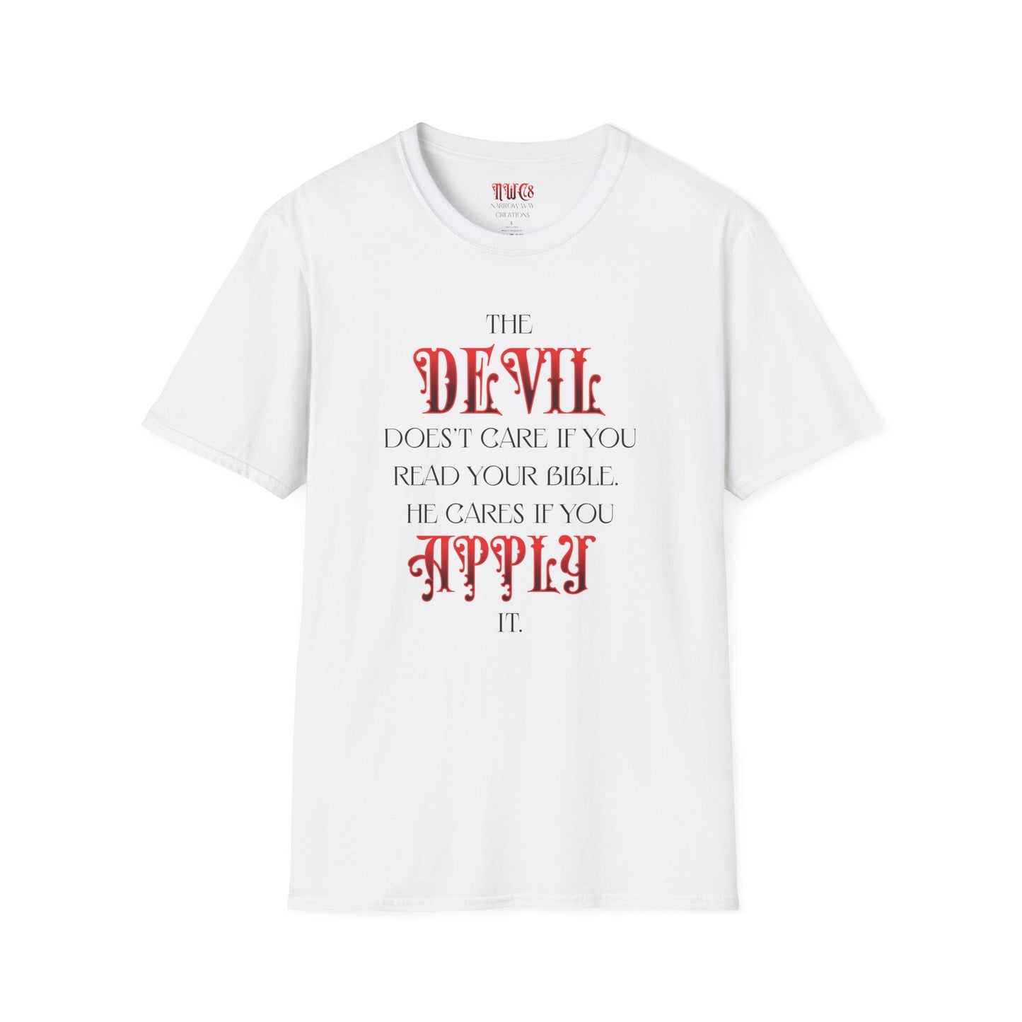 The Devil Doesn't Care - Spiritual Warfare T-Shirt