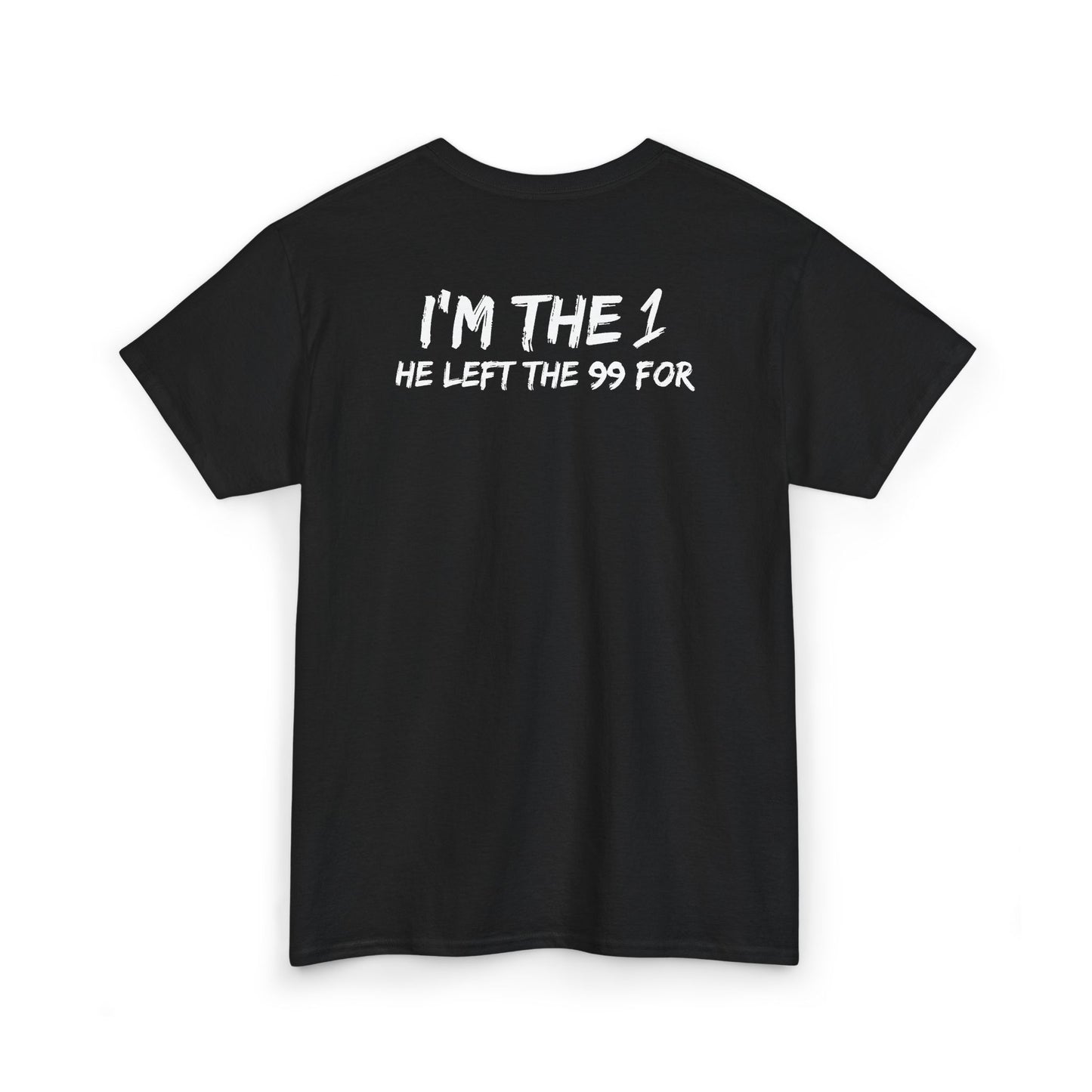 I'm the 1 He Left the 99 For - Christian Testimony Tee
