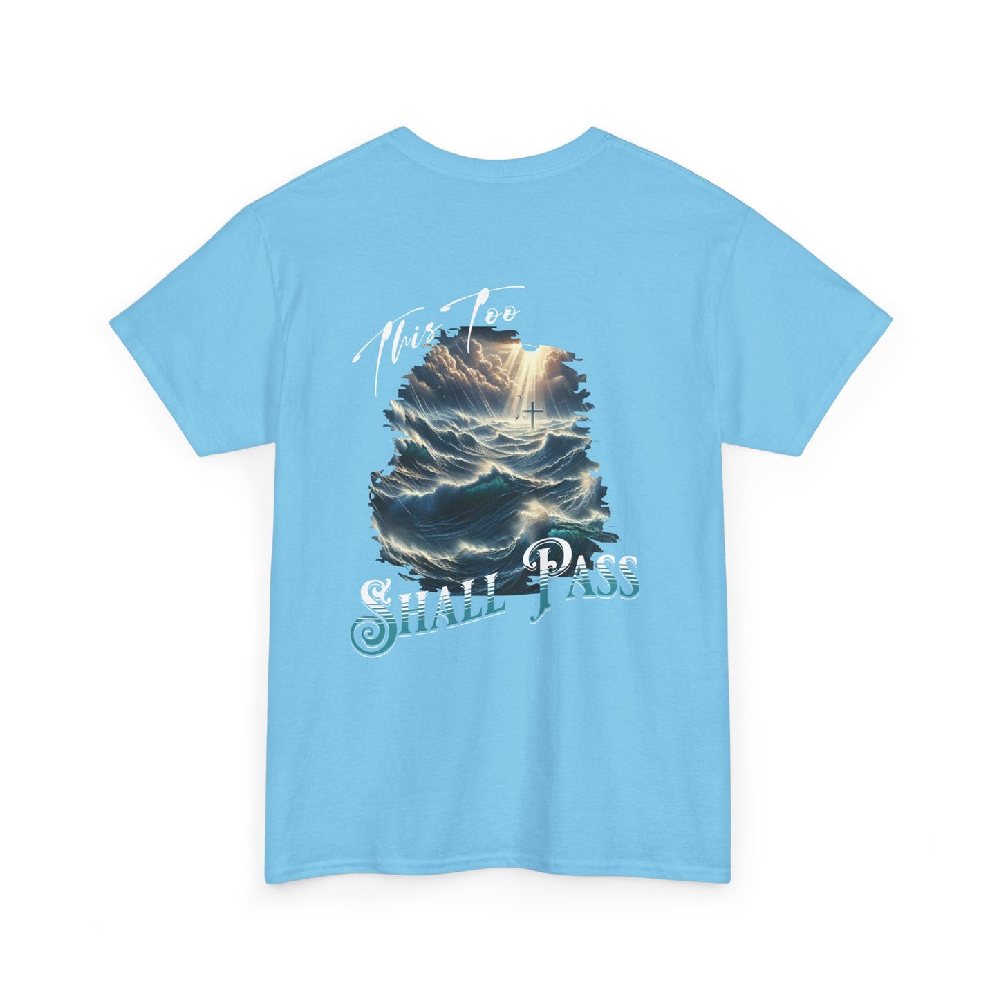 This Too Shall Pass - Ocean Waves Cross Faith Tee
